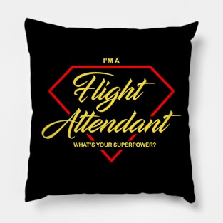 I am a Flight Attendant What's your Superpower Air Hostess funny design Pillow