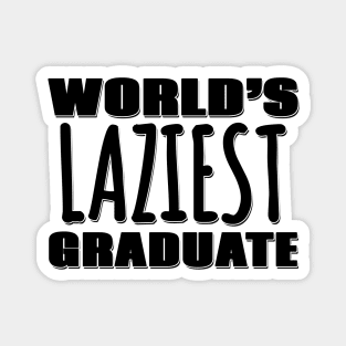 World's Laziest Graduate Magnet