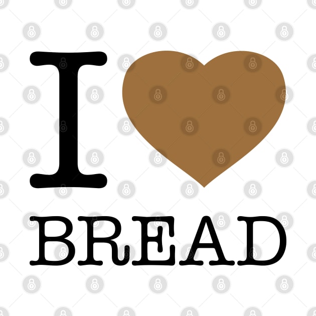 I LOVE BREAD by eyesblau