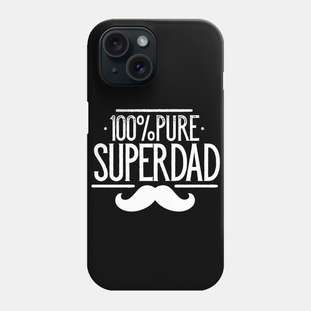 100% Pure Superdad Phone Case by kimmieshops