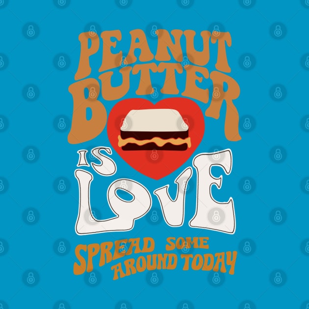 Peanut Butter is Love by Uncle Pickles