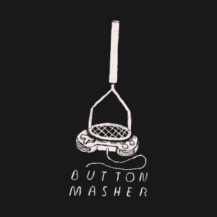 button masher T-Shirt