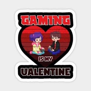 Gaming Is My Valentine, gamer design, gaming couple gift idea Magnet