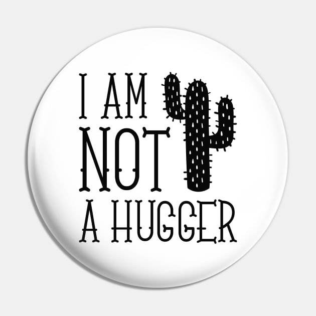 I Am Not A Hugger Pin by LuckyFoxDesigns