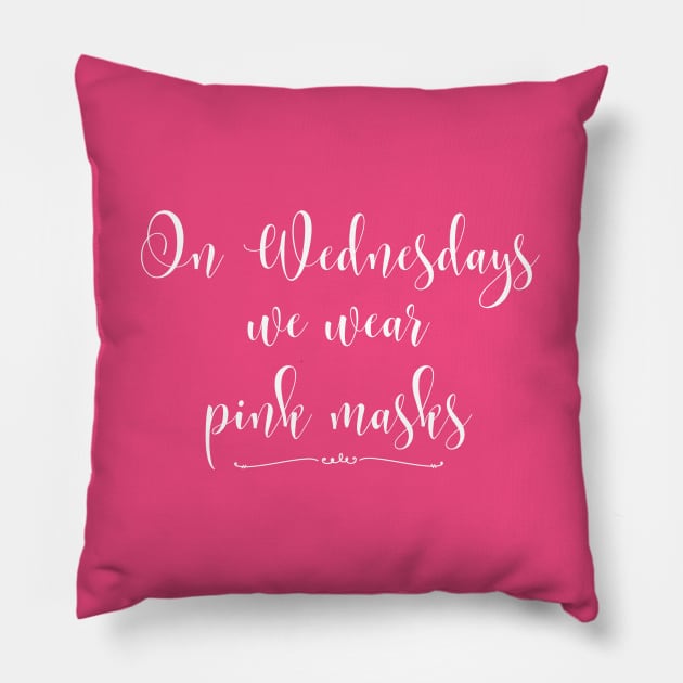 On Wednesdays We Wear Pink Masks Pillow by MalibuSun