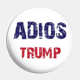 Adios Trump Pin