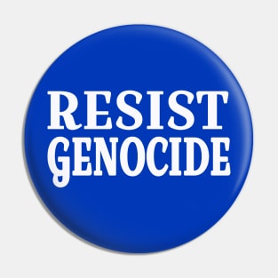 RESIST GENOCIDE - White - Back Pin