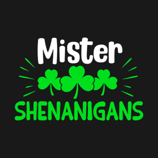 Mister Shenanigans Funny Irish St Patrick's Day T-Shirt