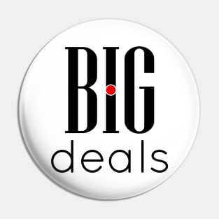 02 - BIG deals Pin