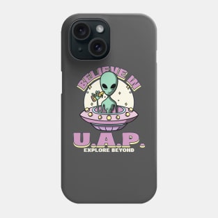Believe In UAP / UFO Aliens Phone Case