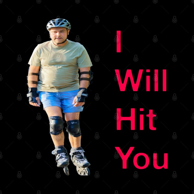 I Will Hit You (Rollerblade Sport) by blueversion