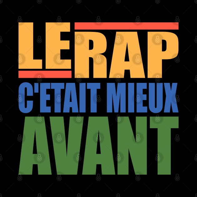 LE RAP C'ETAIT MIEUX AVANT by undergroundART