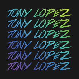 Tony Lopez Logo name rainbow (blue green) - Tiktok Lopez brothers T-Shirt