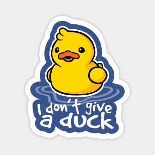 I don't give a duck Magnet