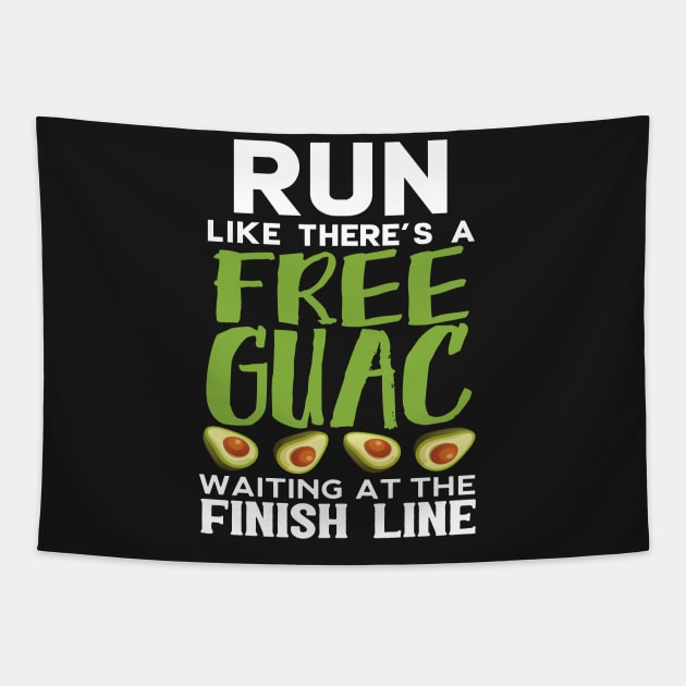 Run Like There's A Guac Waiting At The Finish Line Tapestry by Eugenex