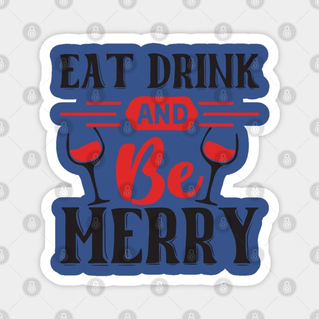 Eat Drink and Be Merry Magnet by SylwiaArt