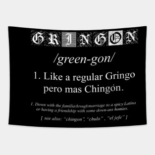 gringon Definition Like a regular Gringo funny Tapestry