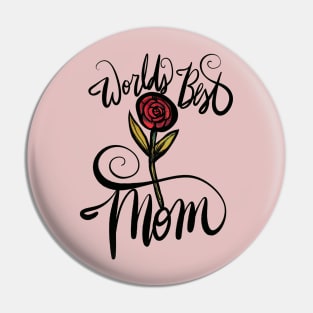 World's Best Mom Rose Pin