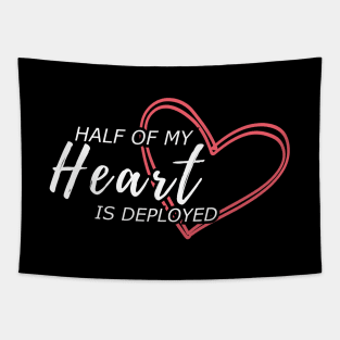 Half of my heart is deployed Tapestry