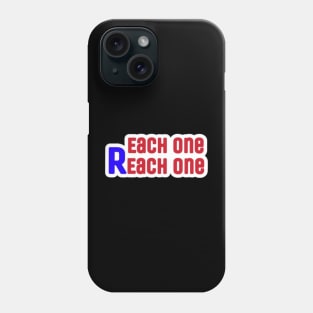 Each One Reach One - Back Phone Case