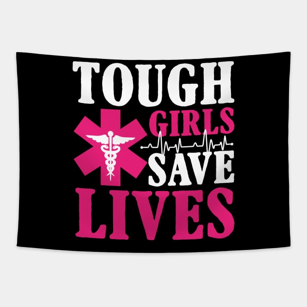 Tough Girls Save Lives Tapestry by AngelBeez29