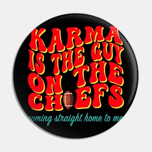 Karma Is the Guy on the Chief Pin