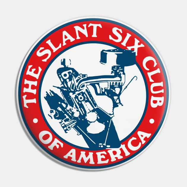 The Slant Six Club of America - Engine Design Pin by jepegdesign