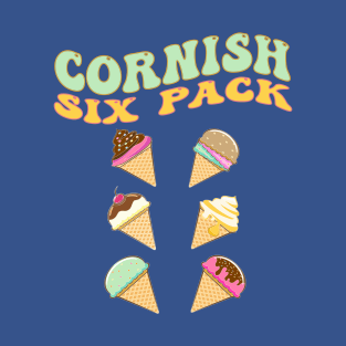 Cornish Six Pack funny Cornish Ice Cream T-Shirt