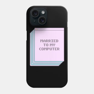 Married to my Computer, Pastel Phone Case