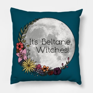 It's Beltane, Witches! Pillow