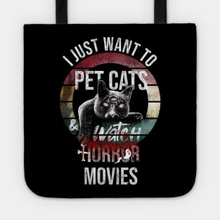 I just want to pet cats and watch horror movies Tote