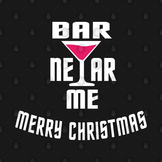 bar near me - merry christmas by TOPTshirt