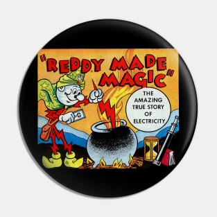 REDDY MADE MAGIC ELECTRIC Pin