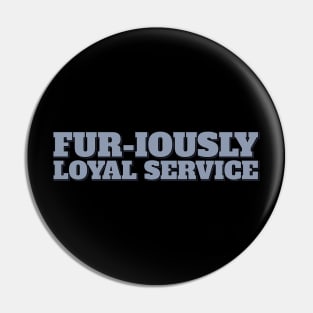 Furiously Loyal Lettering Design Pin