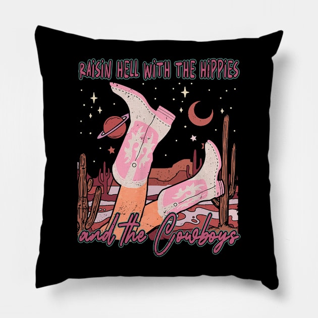 Raisin Hell With The Hippies And The Cowboys Deserts Cactus Cowgirl Boot Pillow by Chocolate Candies