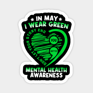 In May We Wear Green For Mental Health Awareness You Matter Magnet