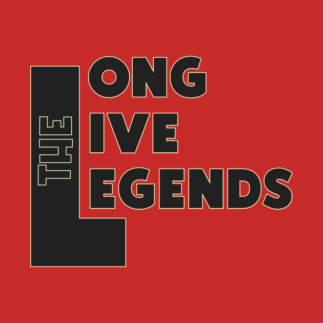 Long Live The Legends by Curator Nation