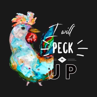 Peck You Up T-Shirt