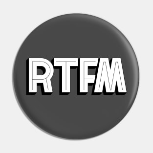 RTFM Pin