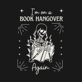 Book hangover reading skeleton T-Shirt