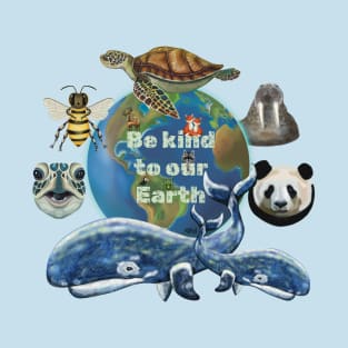 Be kind to our Earth T-Shirt