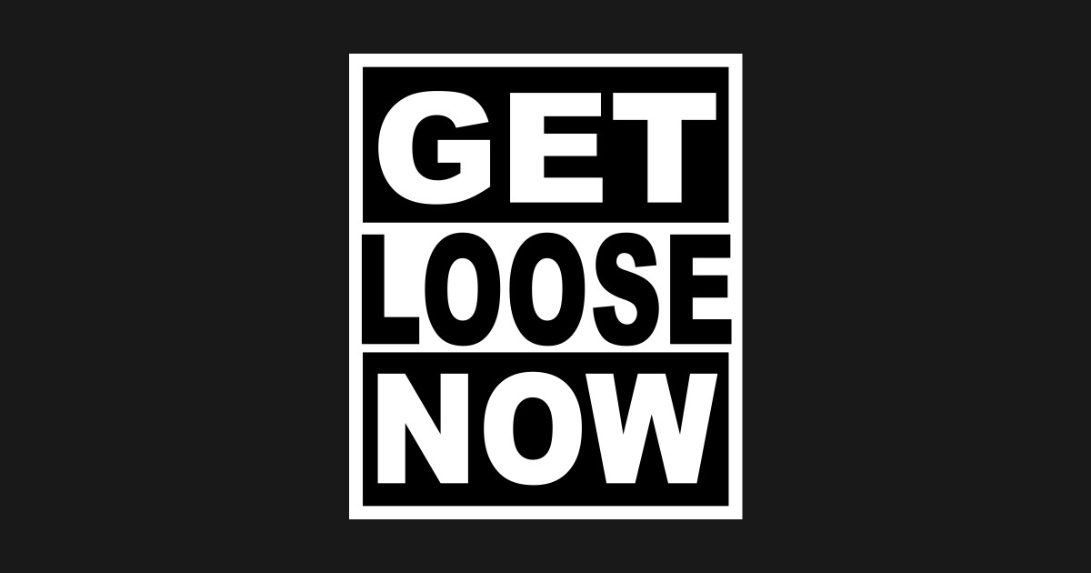Get Loose Now Party TShirt TeePublic
