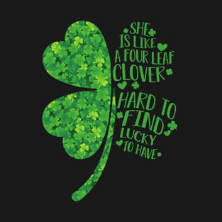 She is Like a Four Leaf Clover T-Shirt