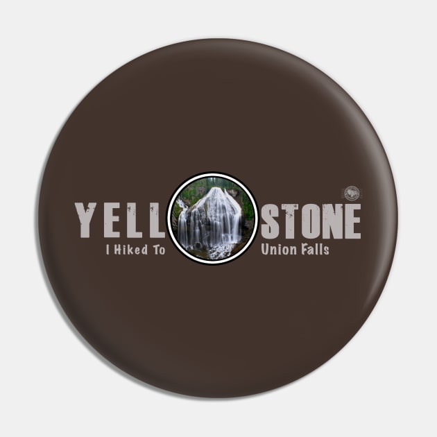 I Hiked to Union Falls, Yellowstone National Park - dark Pin by Smyrna Buffalo