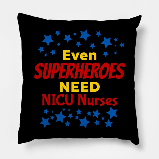 NICU nurse funny work quote retro style design even superheroes need you Pillow by DesignIndex