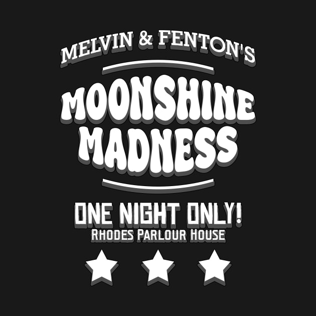 Melvin and Fenton's Moonshine Madness by robotrobotROBOT