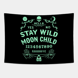 Stay Wild Moon Child Ouija Board Tapestry