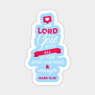 Love the Lord your God Magnet