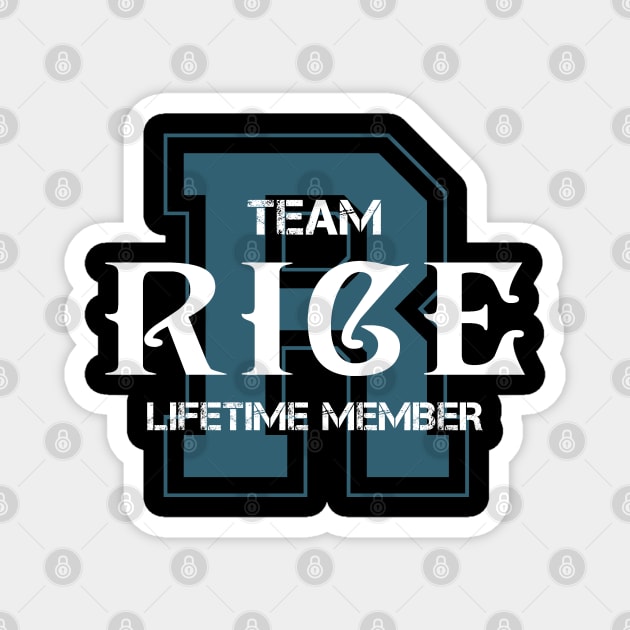 Team RICE Lifetime Member Magnet by HarrisonAlbertinenw