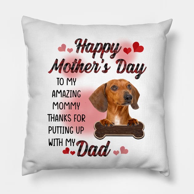 Red Dachshund Happy Mother's Day To My Amazing Mommy Pillow by cogemma.art